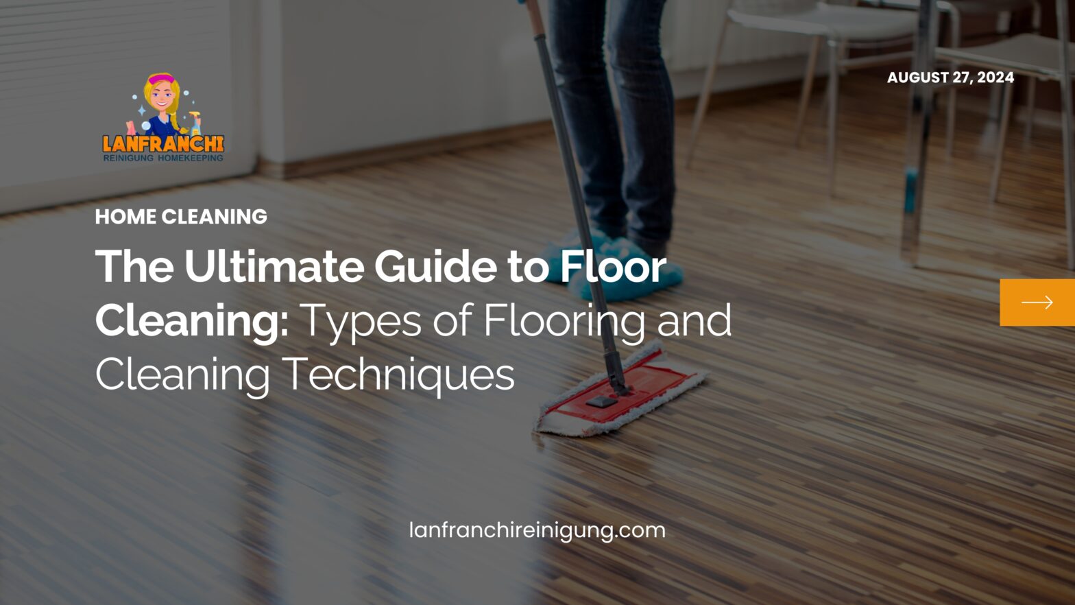 The Ultimate Guide to Floor Cleaning: Types of Flooring and Cleaning ...